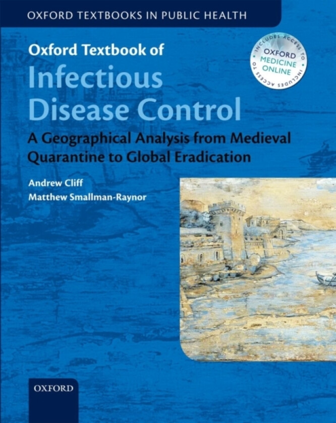 Oxford Textbook of Infectious Disease Control av Andrew Cliff, Matthew Smallman-Raynor (Hardcover)