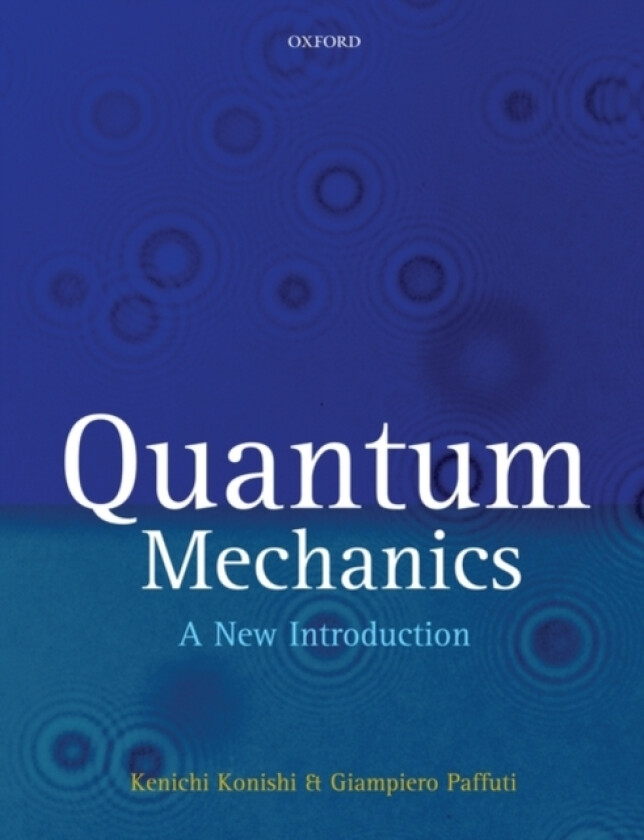 Quantum Mechanics av Kenichi Konishi, Giampiero Paffuti (Hardcover)