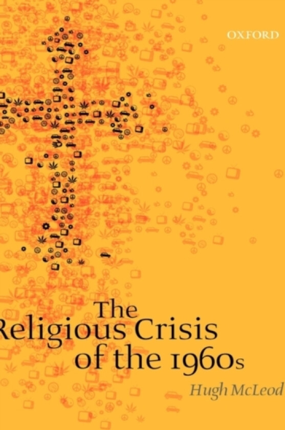 The Religious Crisis of the 1960s av Hugh McLeod (Hardcover)