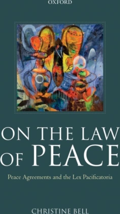 On the Law of Peace av Christine Bell (Hardcover)