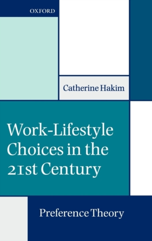 Work-Lifestyle Choices in the 21st Century av Catherine Hakim (Hardcover)