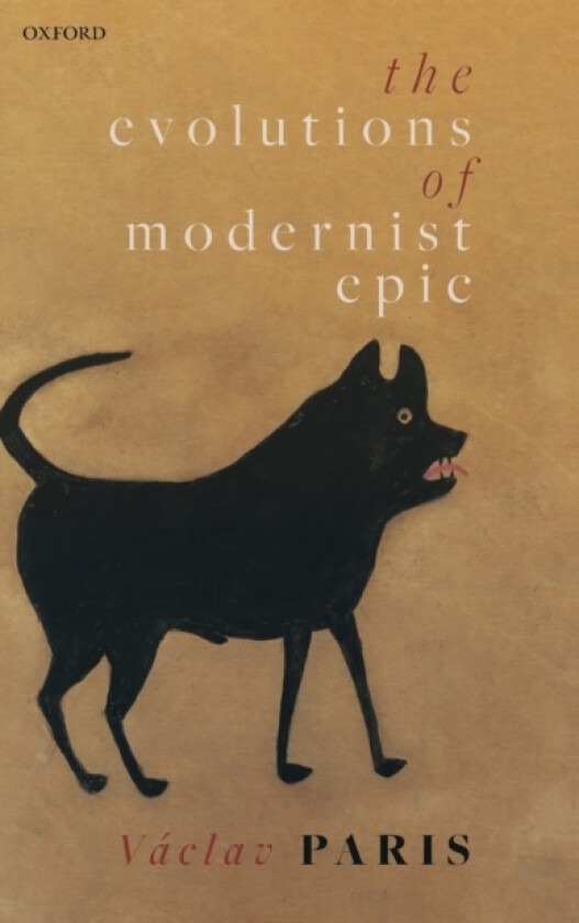 The Evolutions of Modernist Epic av Vaclav Paris (Hardcover)