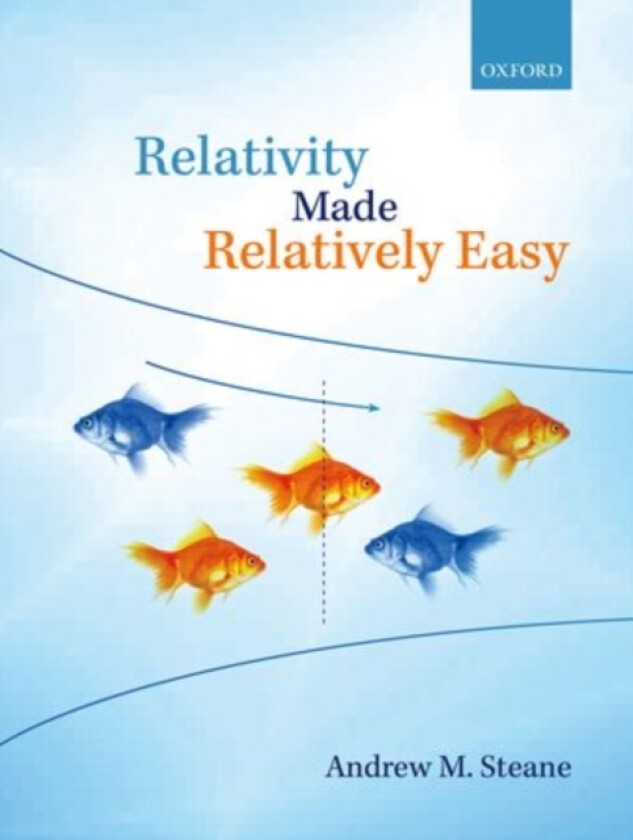 Relativity Made Relatively Easy av Andrew M. Steane (Hardcover)
