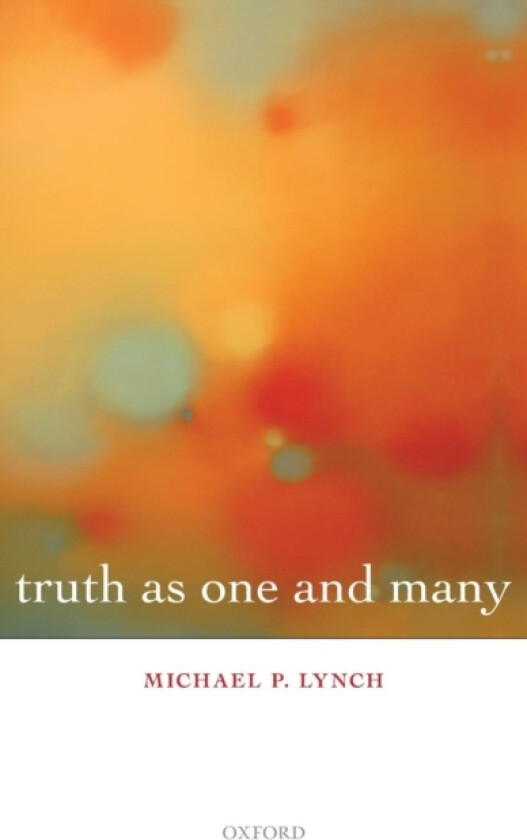Truth as One and Many av Michael P. Lynch (Hardcover)