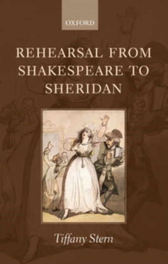 Rehearsal from Shakespeare to Sheridan av Tiffany Stern (Paperback)