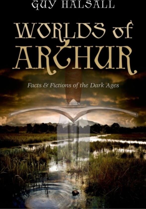 Worlds of Arthur av Guy Halsall (Hardcover)