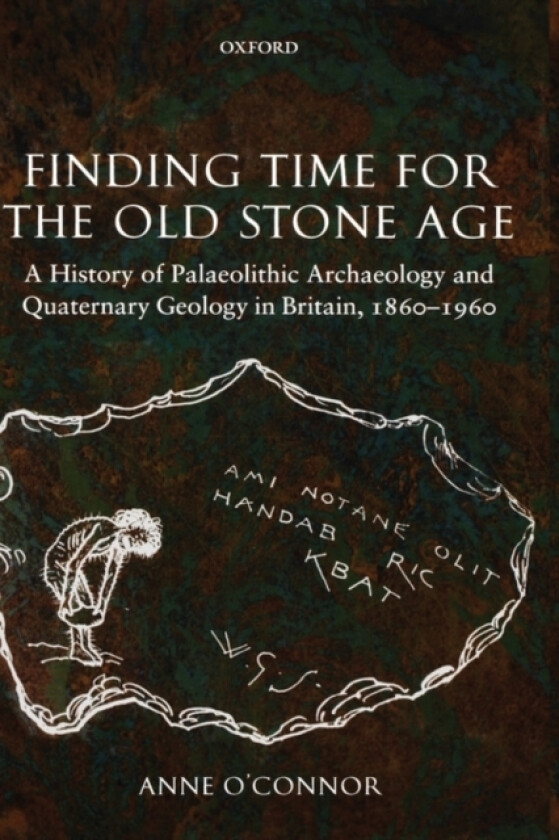 Finding Time for the Old Stone Age av Anne O'Connor (Hardcover)