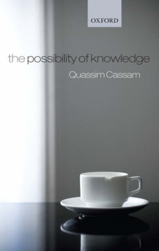 The Possibility of Knowledge av Quassim Cassam (Hardcover)