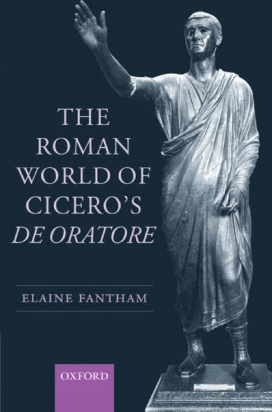 The Roman World of Cicero's De Oratore av Elaine Fantham (Paperback)