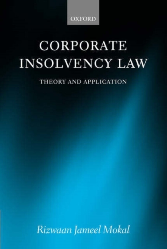 Corporate Insolvency Law av Dr Rizwaan Jameel Mokal (Hardcover)