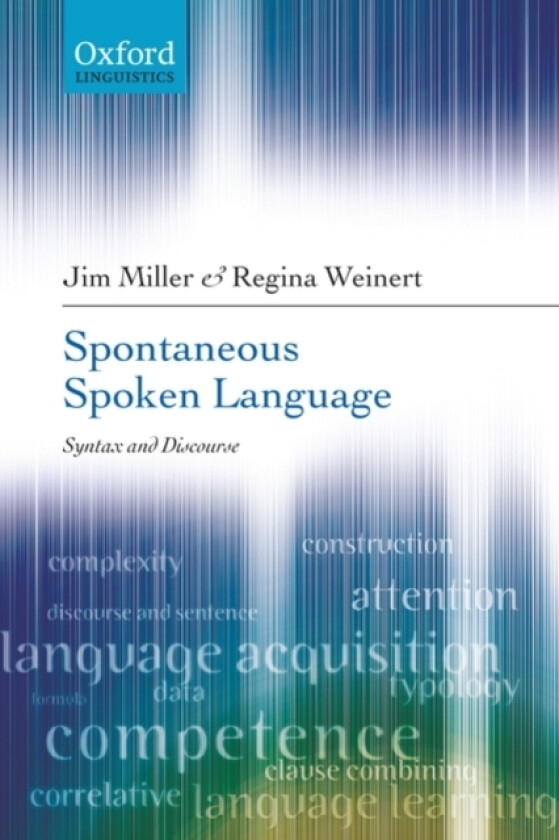 Spontaneous Spoken Language av Jim Miller, Regina Weinert (Paperback)