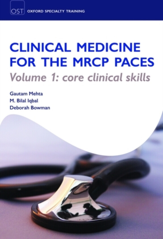 Clinical Medicine for the MRCP PACES av Gautam Mehta, Bilal Iqbal (Paperback)