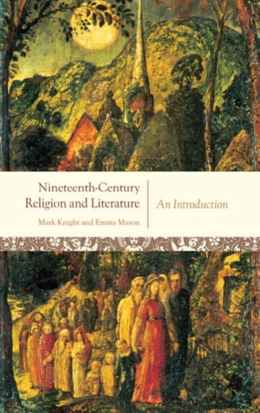 Nineteenth-Century Religion and Literature av Mark Knight, Emma Mason (Hardcover)