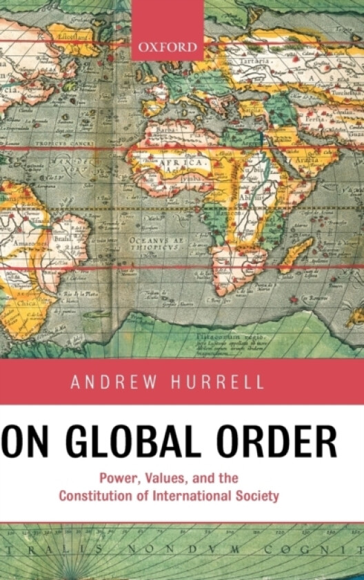 On Global Order av Andrew Hurrell (Hardcover)