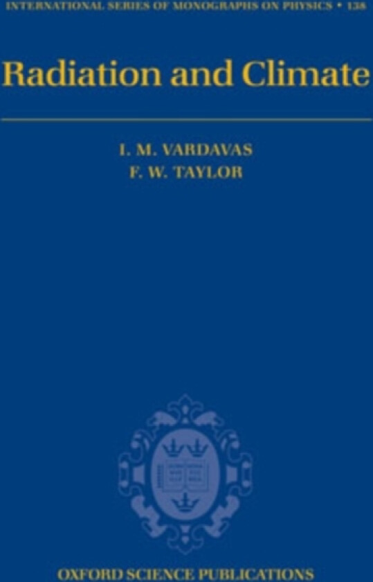 Radiation and Climate av Ilias Vardavas, Frederic Taylor (Hardcover)