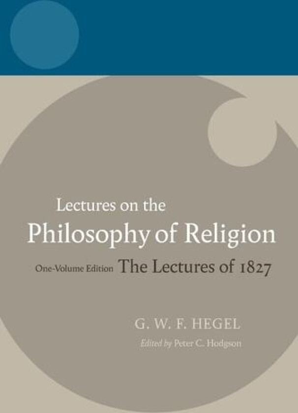 Hegel:Lectures on the Philosophy of Religion: Vol I: Introduction and the Concept of Religion av Peter C. Hodgson (Paperback)