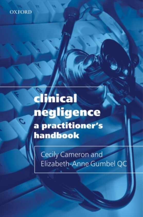 Clinical Negligence: A Practitioner's Handbook av Cecily Cameron, Elizabeth-Anne Gumbel QC (Paperback)