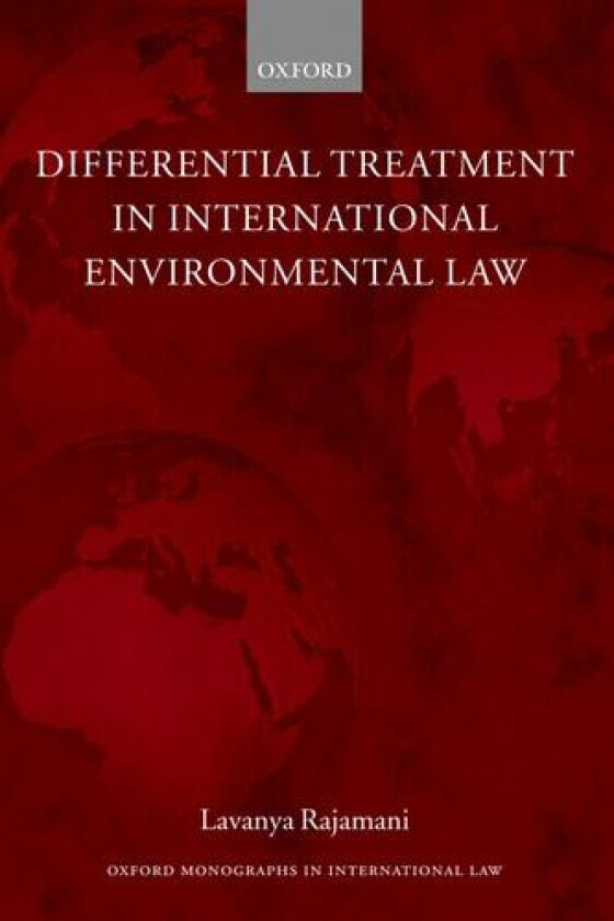 Differential Treatment in International Environmental Law av Lavanya Rajamani (Hardcover)