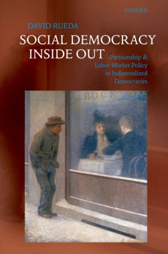 Social Democracy Inside Out av David Rueda (Hardcover)