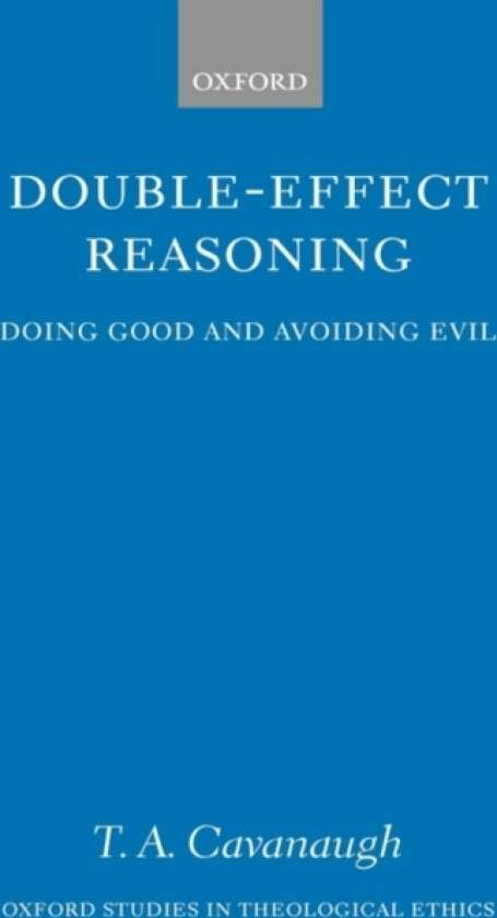 Double-Effect Reasoning av T.A. Cavanaugh (Hardcover)
