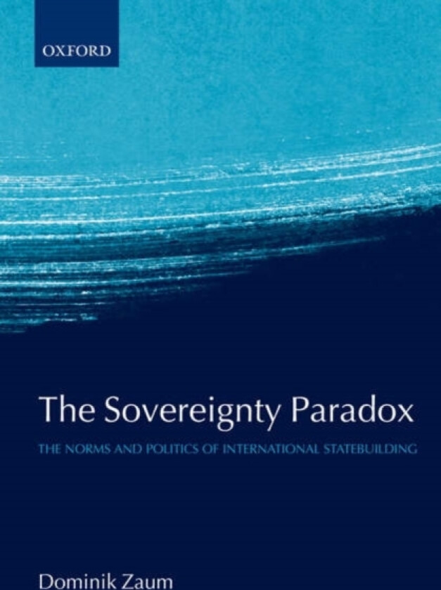 The Sovereignty Paradox av Dominik Zaum (Hardcover)