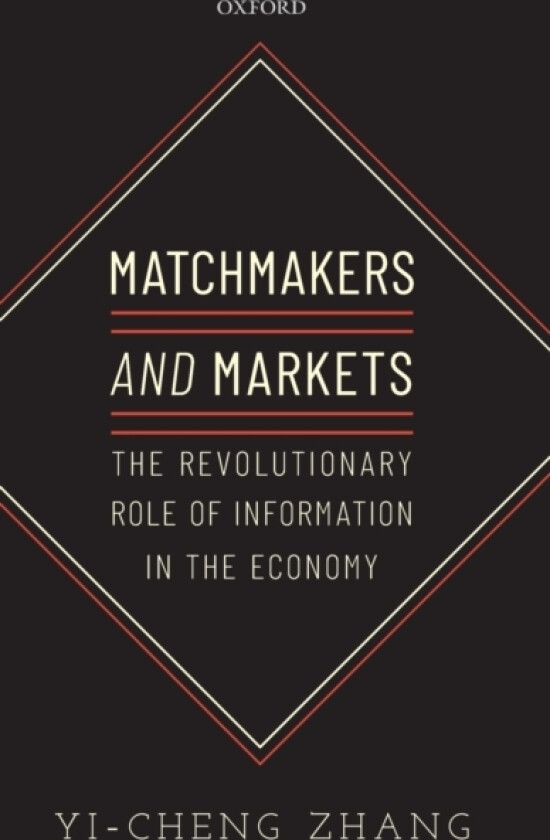 Matchmakers and Markets av Yi-Cheng Zhang (Hardcover)
