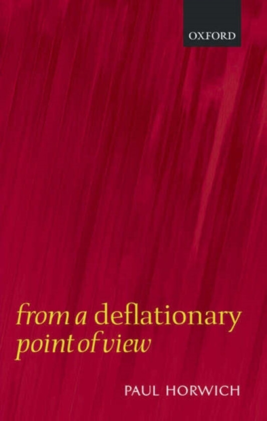 From a Deflationary Point of View av Paul Horwich (Hardcover)