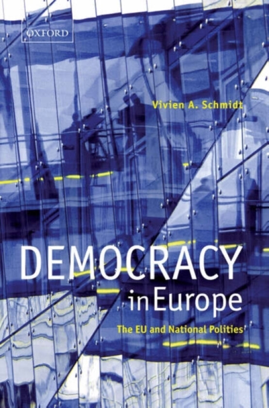 Democracy in Europe av Vivien A. Schmidt (Hardcover)