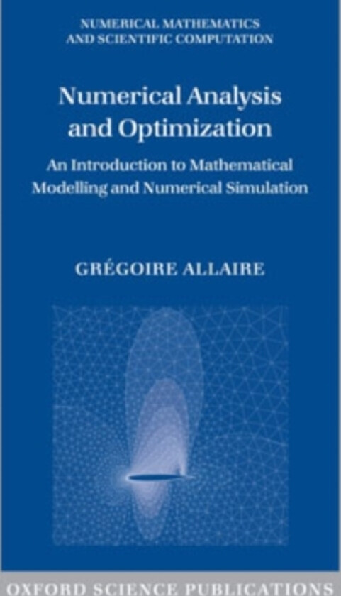 Numerical Analysis and Optimization av Gregoire Allaire (Hardcover)