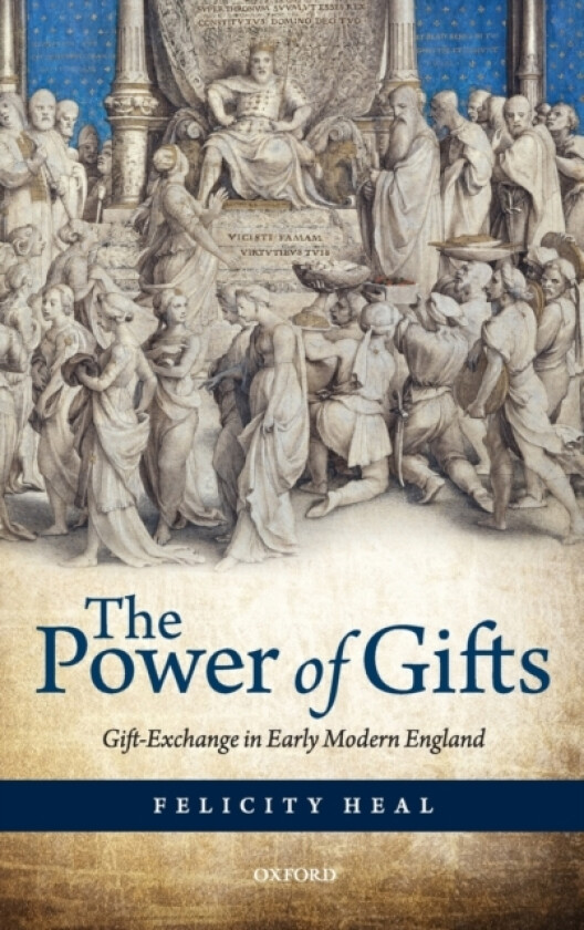 The Power of Gifts av Dr.Felicity Heal (Hardcover)