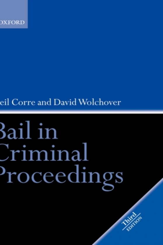 Bail in Criminal Proceedings av Neil Corre, David Wolchover (Hardcover)