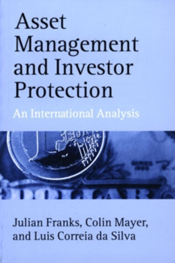 Asset Management and Investor Protection av Julian Franks, Colin Mayer, Luis Correia da Silva (Paperback)