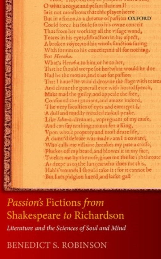 Passion's Fictions from Shakespeare to Richardson av Benedict S. Robinson (Hardcover)