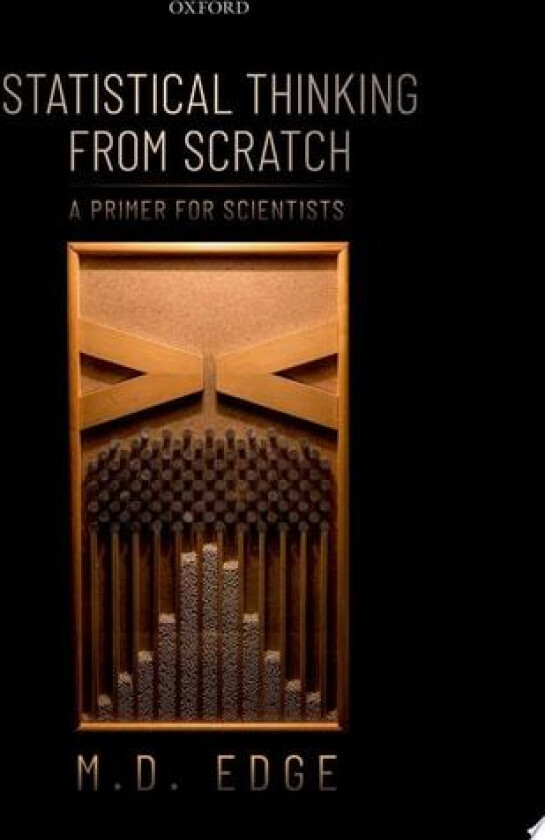 Statistical Thinking from Scratch av M.D. Edge (Hardcover)