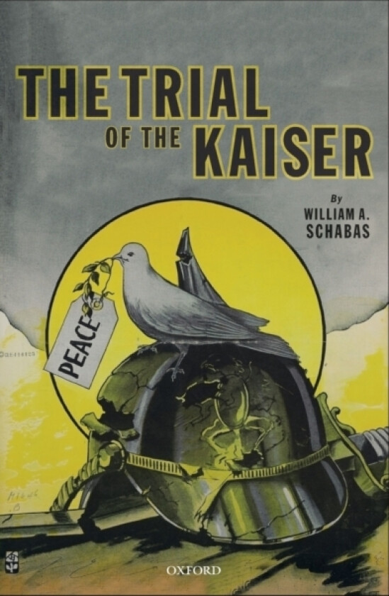 The Trial of the Kaiser av William A. Schabas (Hardcover)