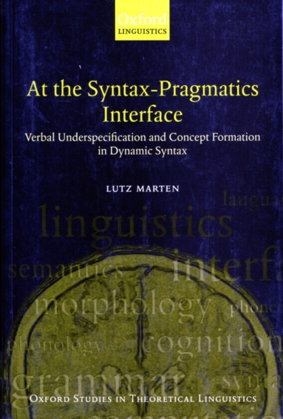 At the Syntax-Pragmatics Interface av Lutz Marten (Paperback)