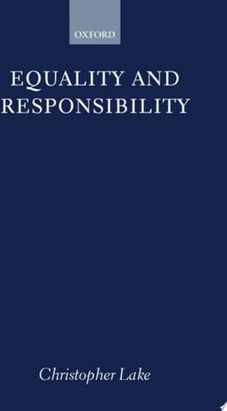 Equality and Responsibility av Christopher Lake (Hardcover)