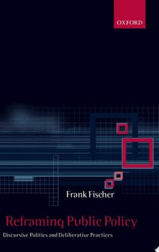 Reframing Public Policy av Frank Fischer (Hardcover)