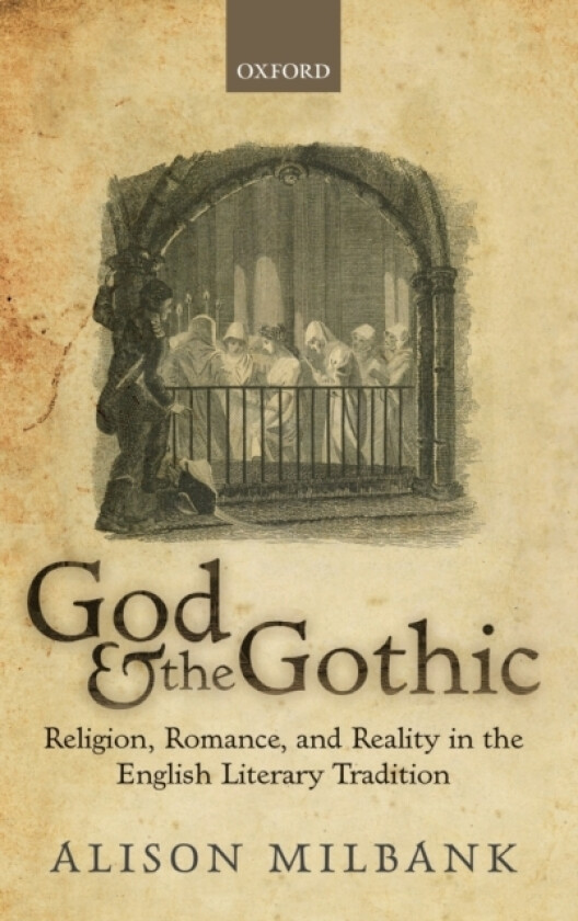 God & the Gothic av Alison Milbank (Hardcover)