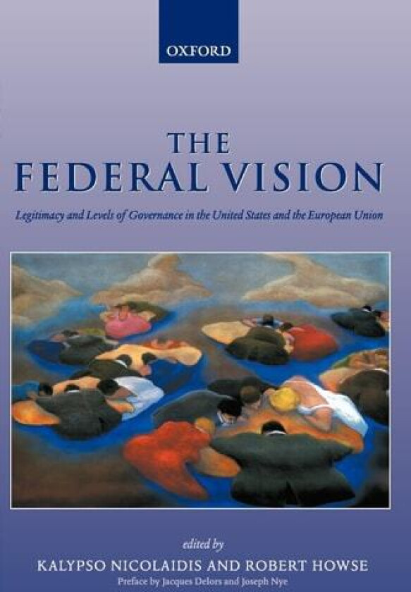 The Federal Vision av Kalypso Nicolaidis, Robert Howse (Paperback)