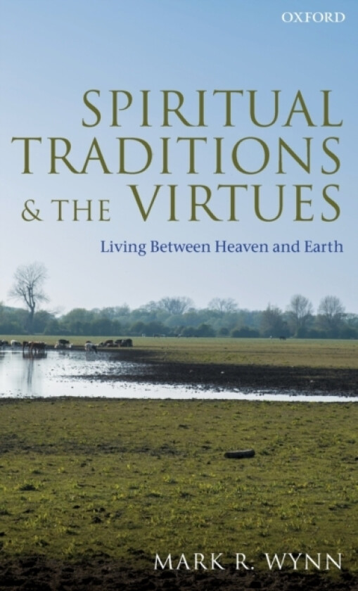 Spiritual Traditions and the Virtues av Mark R. Wynn (Hardcover)
