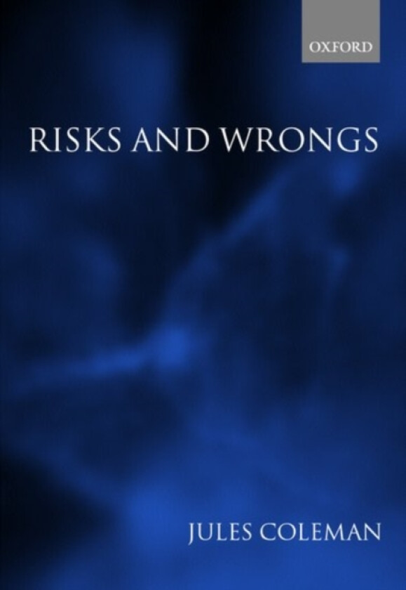 Risks and Wrongs av Jules L. Coleman (Paperback)