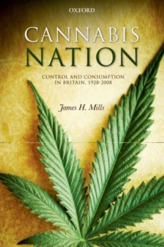 Cannabis Nation av James H. Mills (Hardcover)