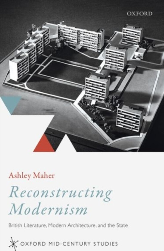 Reconstructing Modernism av Ashley Maher (Hardcover)