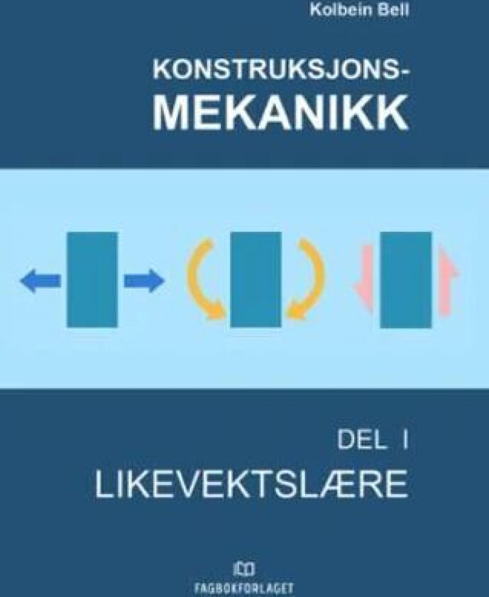 Konstruksjonsmekanikk av Kolbein Bell
