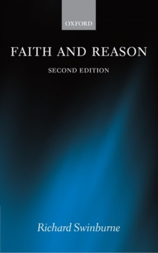 Faith and Reason av Richard Swinburne (Hardcover)