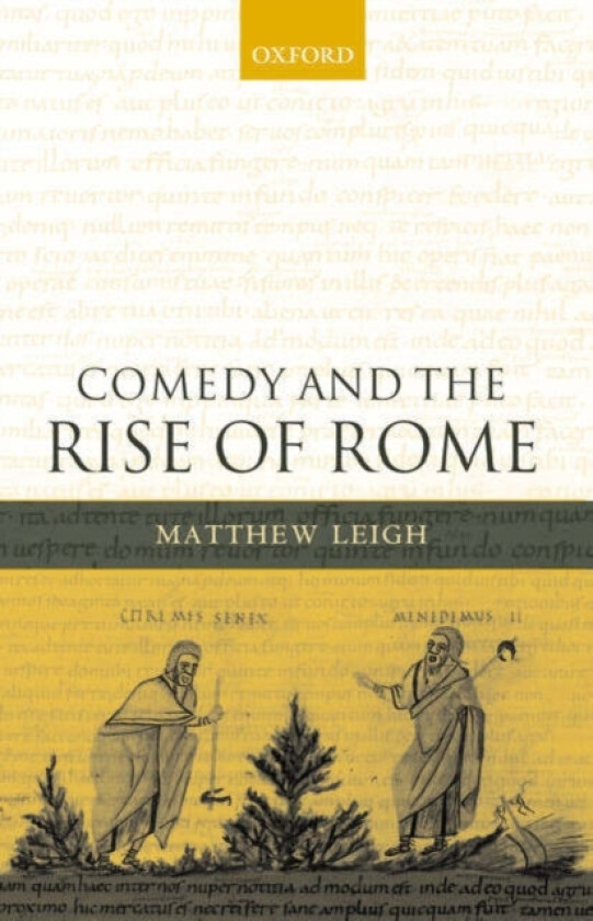Comedy and the Rise of Rome av Matthew Leigh (Hardcover)
