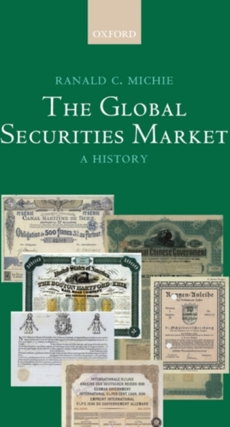The Global Securities Market av Ranald Michie (Hardcover)