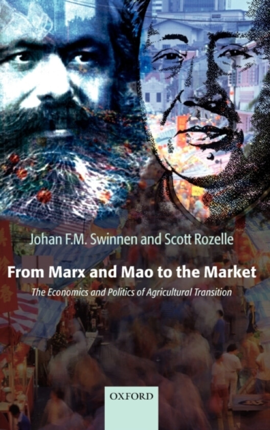 From Marx and Mao to the Market av Johan F.M. Swinnen, Scott Rozelle (Hardcover)