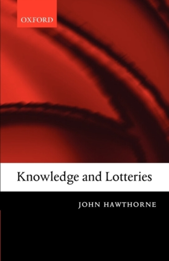 Knowledge and Lotteries av John Hawthorne (Paperback)